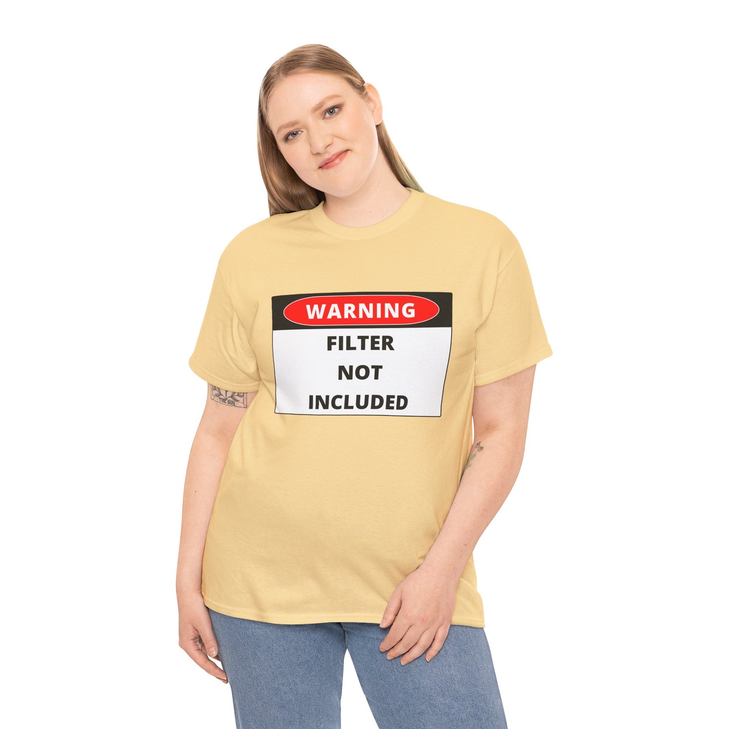 "Warning: Filter Not Included" Unisex T-Shirt - Wear Your Candid Attitude with Pride! Unisex Heavy Cotton Tee