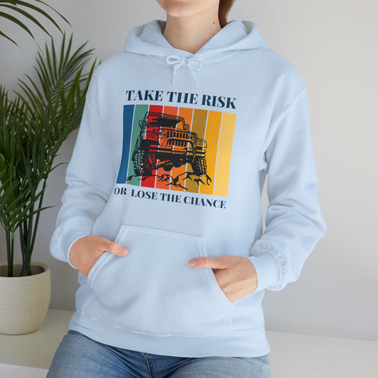 Take the risk or lost the chance jeep hoodie